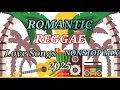 Download Lagu REGGAE LOVE SONGS 2025 | BEST OF ROMANTIC REGGAE LOVE SONGS 2025
