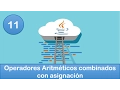 11 Programacion en Java Operadores Operadores Aritmeticos combinados con asignacion