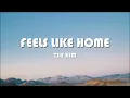 The Him - Feels Like Home (ft. Son Mieux) [Lyrics]