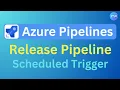 Scheduled Trigger - Release Pipeline Azure DevOps Tutorial An IT Professional