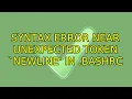 Ubuntu syntax error near unexpected token newline in bashrc