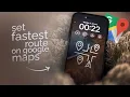 How to Set Fastest Route on Google Maps tutorial