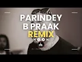 Lagu Parindey | B Praak | (Dz Original Mix) | Sargun | Gippy | Alex ft Dj Zabbi | Remix #dz