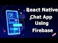 React Native Chat App using Firebase Realtime Database