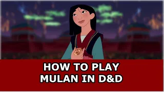 Download How to Play as Mulan in Dungeons \u0026 Dragons 5E MP3