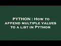 PYTHON How to append multiple values to a list in Python