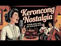 Lagu Keroncong untuk Kasih tak sampai | Lagu Cinta \u0026 Nostalgia Romantis