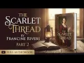 The Scarlet Thread by Francine Rivers - Part 2 Full book