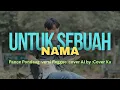 Download Lagu Untuk Sebuah Nama –   Pance Pondaag  versi Reggae  cover AI by :  Cover Ku