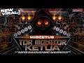 Lagu DJ TOR MONITOR KETUA TJAP TASSO‼️STYLE CETAS CETUS CLARITY MIDDLE RENYAH X FUNKOT‼️VIRAL TKTOK