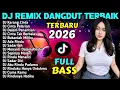 Lagu DJ REMIX DANGDUT FULL BASS  TIKTOK VIRAL 2026 - DJ Karang Cinta - DJ Cinta Pelarian | DJ MAS BOB