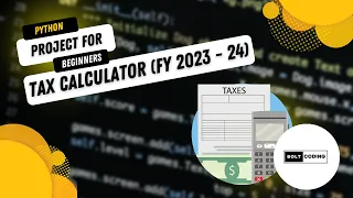 Build a Resume-Worthy Project Python Tax Calculator for FY 2023-24