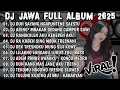 Download Lagu DJ JAWA FULL ALBUM 2025 FULL BASS - DJ DUH SAYANG NGAPUNTENE SAESTU🎶DJ SABAR VIRAL TIKTOK TERBARU