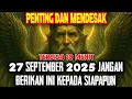JIWA TERPILIH ð 27 SEPTEMBER 2025 JANGAN LAKUKAN HAL INI, KEBIASAAN DAN KEPERCAYAAN MASYARAKAT