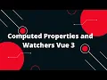 Vue JS 3 Tutorial for Beginners Computed Properties and Watchers Vue 3
