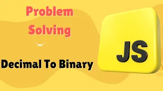 Convert Decimal to Binary Number in JavaScript