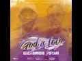 God is Love - Beres Hammond & Popcaan