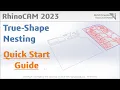 RhinoCAM 2023 True Shape Nesting Quick Start