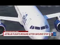 JetBlue flights resume after ground stop