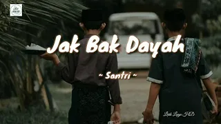 jak bak dayah voc santri dayah lirik hd 