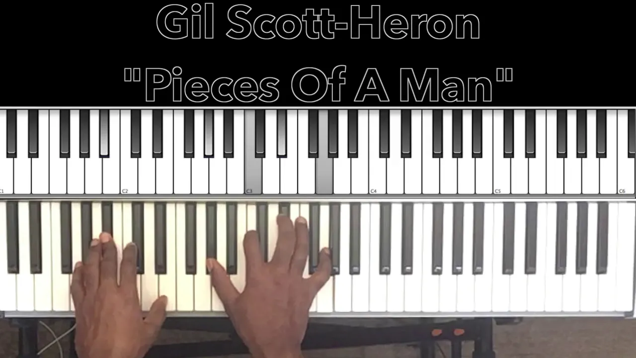 Gil Scott-Heron "Pieces Of A Man" Piano Tutorial Gil Scott-Heron "Pieces Of A Man" Piano Tutorial