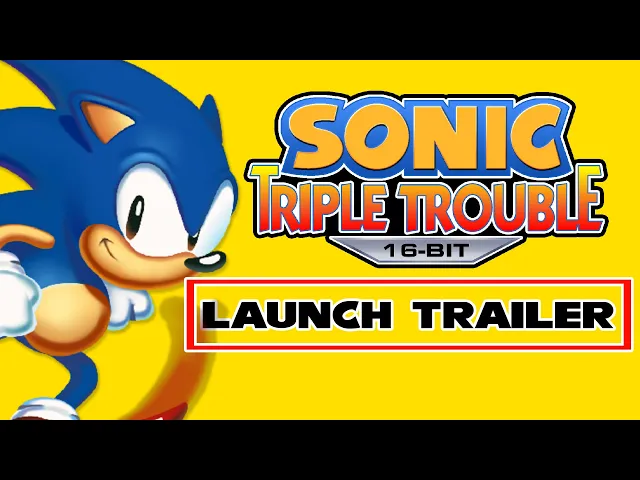 Sonic Triple Trouble 16 bit - Launch Trailer