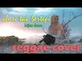 Download Lagu ILUSI TAK BERTEPI REGGAE COVER by jovita aurel