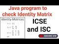 Identity Matrix program in Java ICSE and ISC