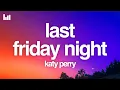 Download Lagu Katy Perry - Last Friday Night (T.G.I.F) (Lyrics)