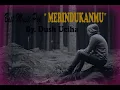 Lagu MERINDUKANMU By. Dush Uciha // Slow Romantic