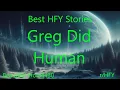 Lagu Best HFY Stories: Greg Did Human