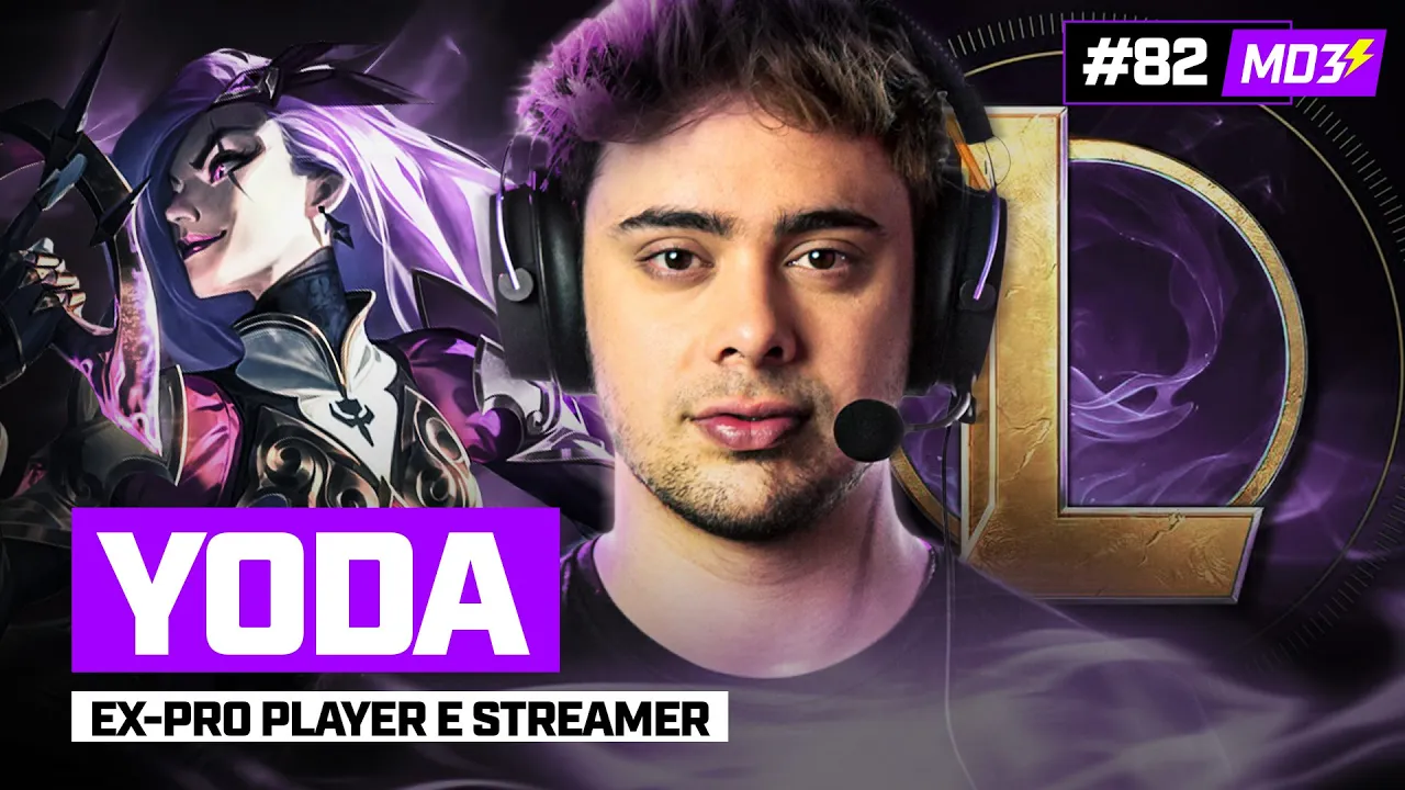 YODA, ex-Pro Player e Streamer! - MD3 #82