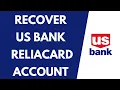 How to Recover US Bank ReliaCard Account Reset US Bank ReliaCard Account