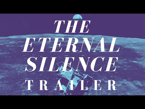 The Eternal Silence — Apollo Space & Archival Film | Trailer