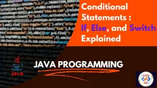Java Conditional Statements If Else and Switch Explained Java Programming for Beginners