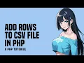 Add New Rows To CSV File In PHP