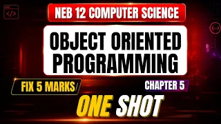 Object Oriented Programming One Shot NEB Class 12 Computer Science