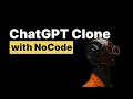 Cloning chatGPT with NoCode