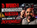 5 Worst Neighborhoods to avoid when Moving to Jacksonville Florida