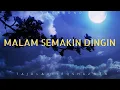 Download Lagu Tajul & Afieq Shazwan - Malam Semakin Dingin LIRIK