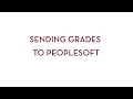 Sending Grades to Peoplesoft
