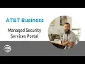 AT T Managed Security Services Self-Service Portal AT T Business