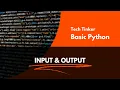 Input Output - Basic Python