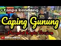 Download Lagu Tanpa kendang - caping gunung [cover] | campursari koplo version