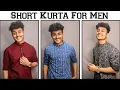 Lagu Short Kurtas for men under budget | How to style Short Kurta with Jeans \u0026 Chinos |