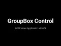 GroupBox Control in Windows Application with C