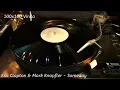 Eric Clapton & Mark Knopfler - Someday