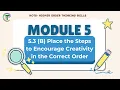 HOTS Module 5 3 B - Steps to Encourage Creativity Correct Order Solution Module 5