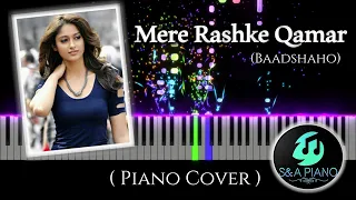 ♫ Mere Rashke Kamar - Piano Tutorial | Baadshaho | Ajay Devgn, Ileana, Nusrat \u0026 Rahat Fateh Ali Khan