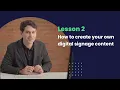 Screenfluence Academy How to create your own digital signage content Lesson 2